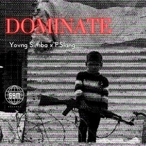Dominate (feat. P.Slang) (Explicit)