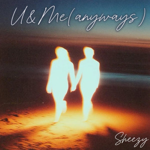 U&Me (Anyways)