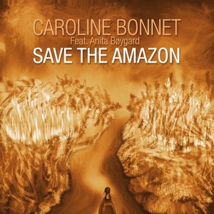 Save the Amazon(feat. Anita Bøygard)