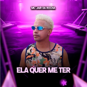 Ela Quer Me Ter (Explicit)