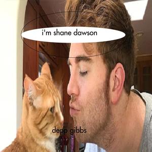 I'm Shane Dawson (feat. Shane Dawson) (Explicit)