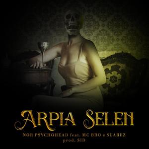 Arpia Selen (feat. Suarez, Mc Bbo & Sid) (Explicit)