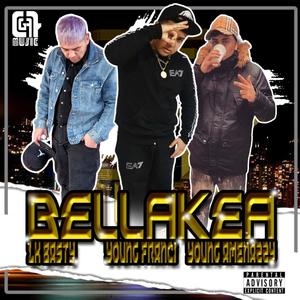 BELLAKEA (feat. LK BASTY & YOUNG AMENAZZY) (Explicit)