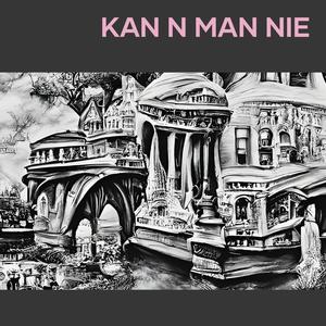 Kan n man nie