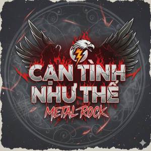 Cạn Tình Như Thế (Metal Rock Ver 2)