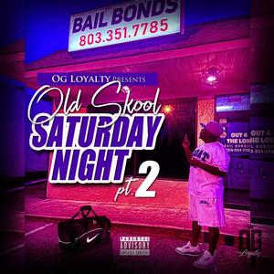 OLD SKOOL SATURDAY NIGHT Pt. 2 (Explicit)