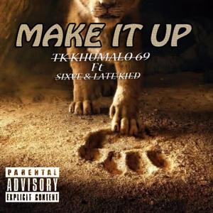 Make It Up (feat. Slxve & Late Kied) [Explicit]