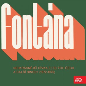 Nejkrásnější Dívka Z Celých Čech A Další Singly (1972-1975)