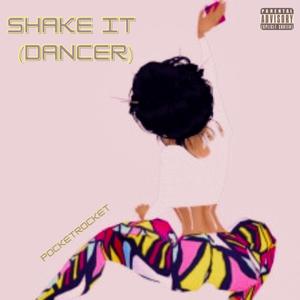 Shake It (Dancer) [Explicit]