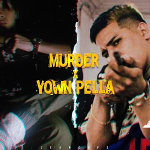 No Lo Haces Tú (feat. Murder & Yown Pella) [Explicit]