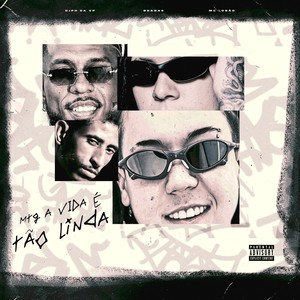 MTG A Vida É Tão Linda (Explicit)
