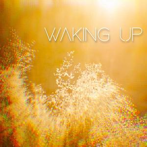 Waking Up