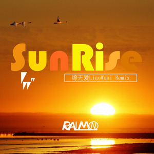 Sunrise (缭无爱Remix)