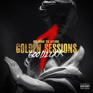 Golden Sessions 1 (Good Luck) [feat. Tes & Jaysoul]