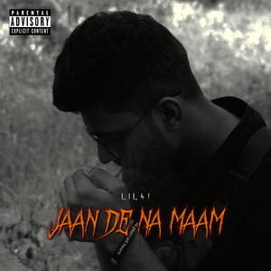 Jaan De Na Maam (Explicit)