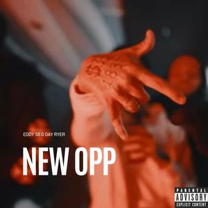 New Opp (feat. Day Ryer) (Explicit)