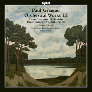 GRAENER, P.: Orchestral Works, Vol. 3 (Triendl, Munich Radio Orchestra, Francis)