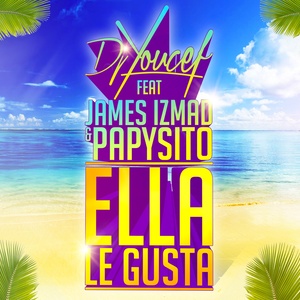 Ella Le Gusta (DJ Youcef Club Extended Edition)