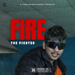 Fire The Fighter (feat. AkaFire) (Explicit)