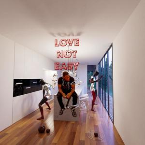 Love not easy