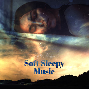 Soft Sleepy Music