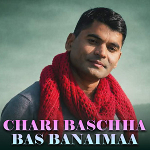 Chari Baschha Bas Banaima