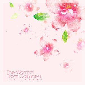 잔잔함에서 오는 포근함 (The Warmth From Calmness)