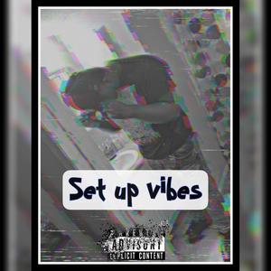 Set Up Vibes (Explicit)