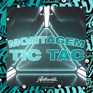 Montagem Tic Tac (Explicit)