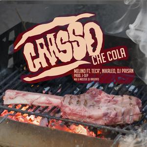 grasso che cola (feat. tecà, nikaleo & dj paisan) [Explicit]