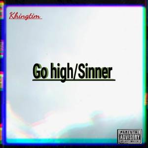 GO HIGH/SINNER (Explicit)