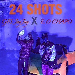 24 SHOTS (Explicit)