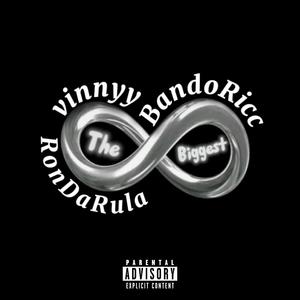 The Biggest (feat. SOSVINNYY & Ron Da Rula) (Explicit)