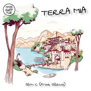 Terra Mia (feat. Mental Illness Muzik)