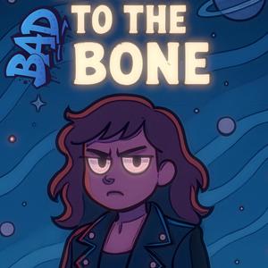 Bad To The Bone (feat. X2 & CHRI$) (Explicit)