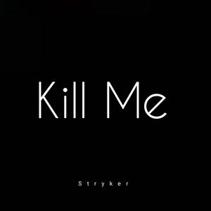 Kill Me (Instrumental)