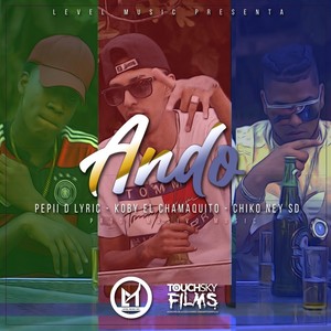 Ando(feat. Koby el Chamaquito & Chiko Ney Sd) (Explicit)
