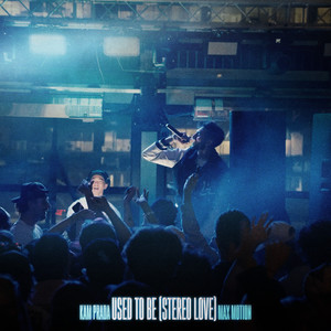 Used To Be (Stereo Love)