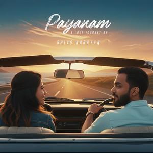 Payanam: A Love Journey by Shivs Narayan (feat. Nithyashree Venkataramanan)
