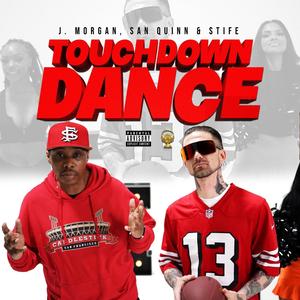 Touchdown Dance (feat. San Quinn) [Explicit]