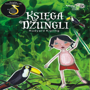 Rudyard Kipling: Ksiega Dzungli