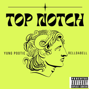 Top Notch (Explicit)