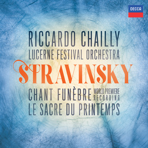 Stravinsky: The Rite of Spring; Scherzo Fantastique, Chant Funèbre; Faun & Shepherdess