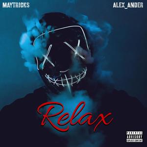 Relax (feat. Alex_Ander) [Explicit]