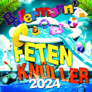 Ballermann Feten Knüller 2024 (Explicit)