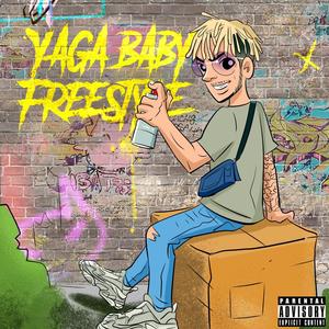 Yaga Baby Freestyle (Explicit)