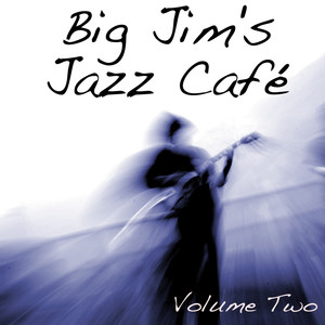 Big Jim's Jazz Café Vol 2