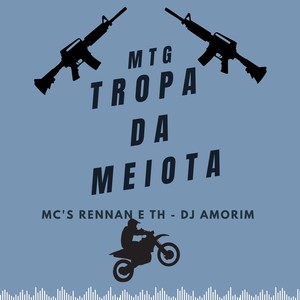A TROPA DA MEIOTA (Explicit)