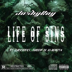 LIFE OF SINS (feat. JACKBOY K3, 2greedy.2k & Rj Beretta) [Explicit]