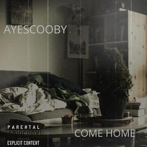 Come home ayescooby (Explicit)